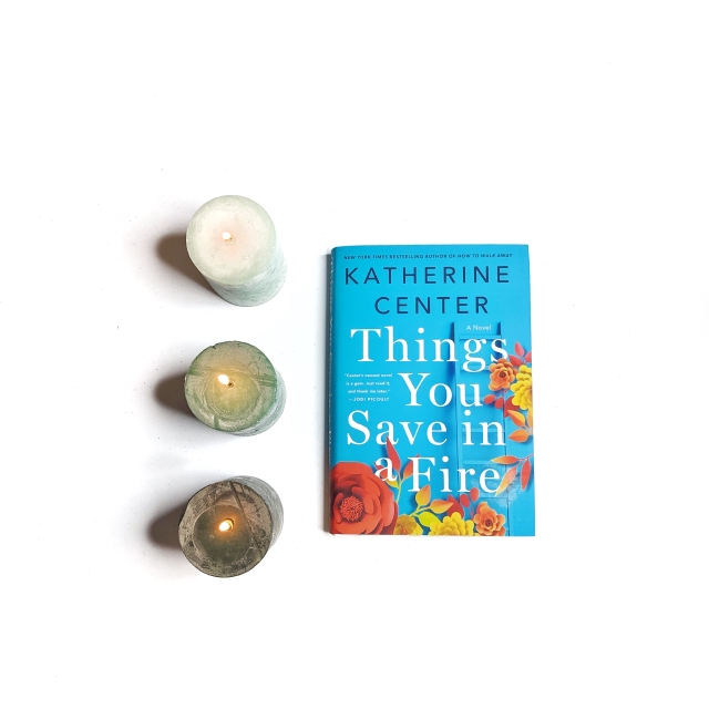 things you save in a fire a novel